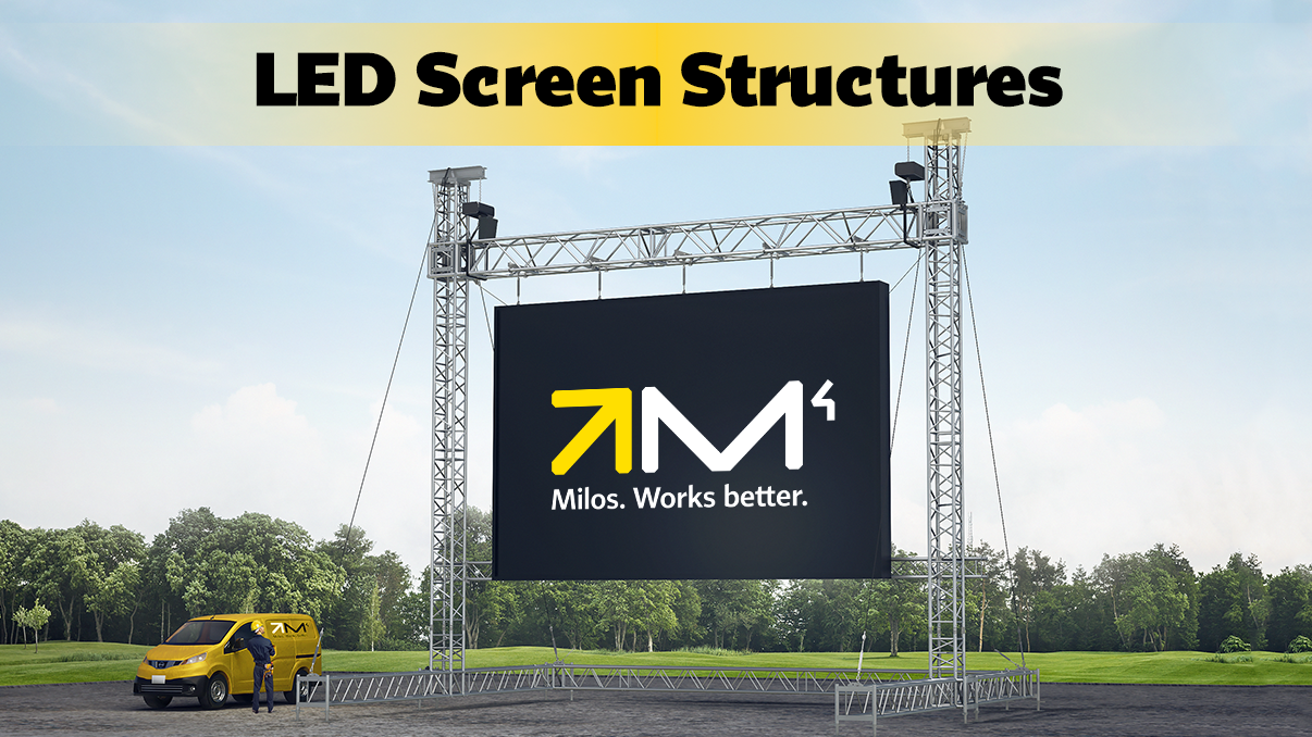 MILOS LED Screen Support Structures 